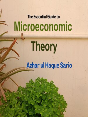 cover image of The Essential Guide to Microeconomic Theory
